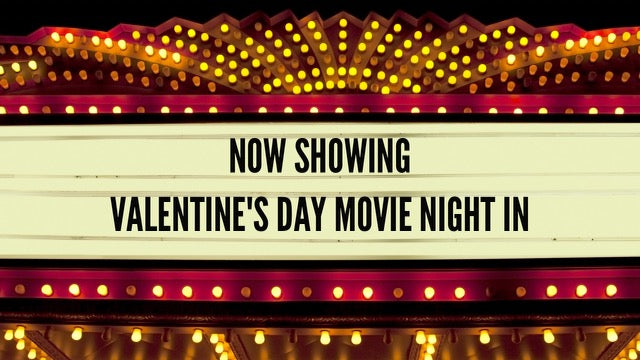 5 Simple Steps to Setting Up the Best Valentine's Day Movie Night In